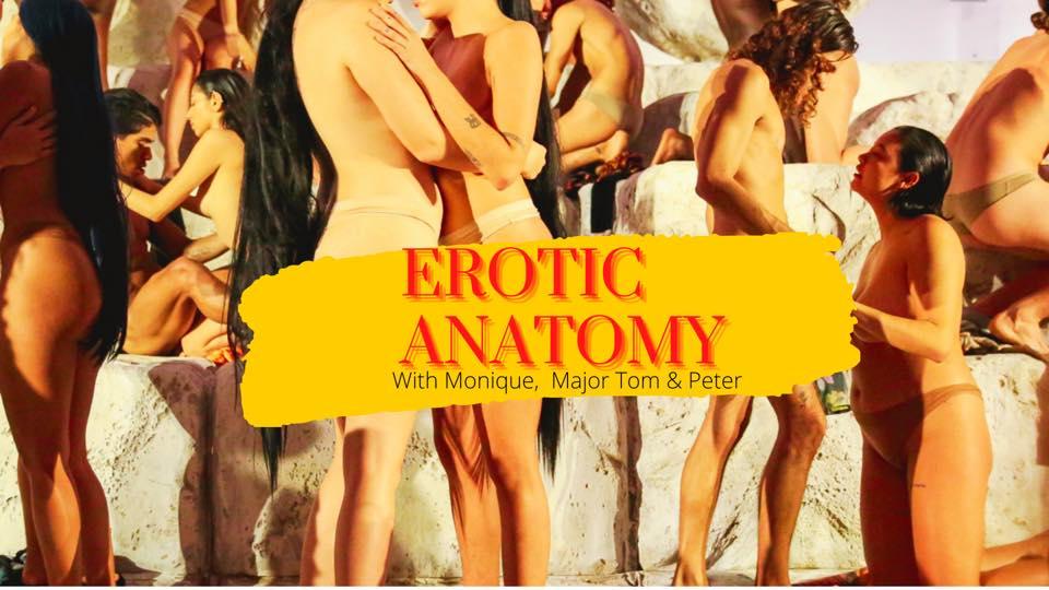 Erotic Anatomy w/ Major Tom, Monique & Peter