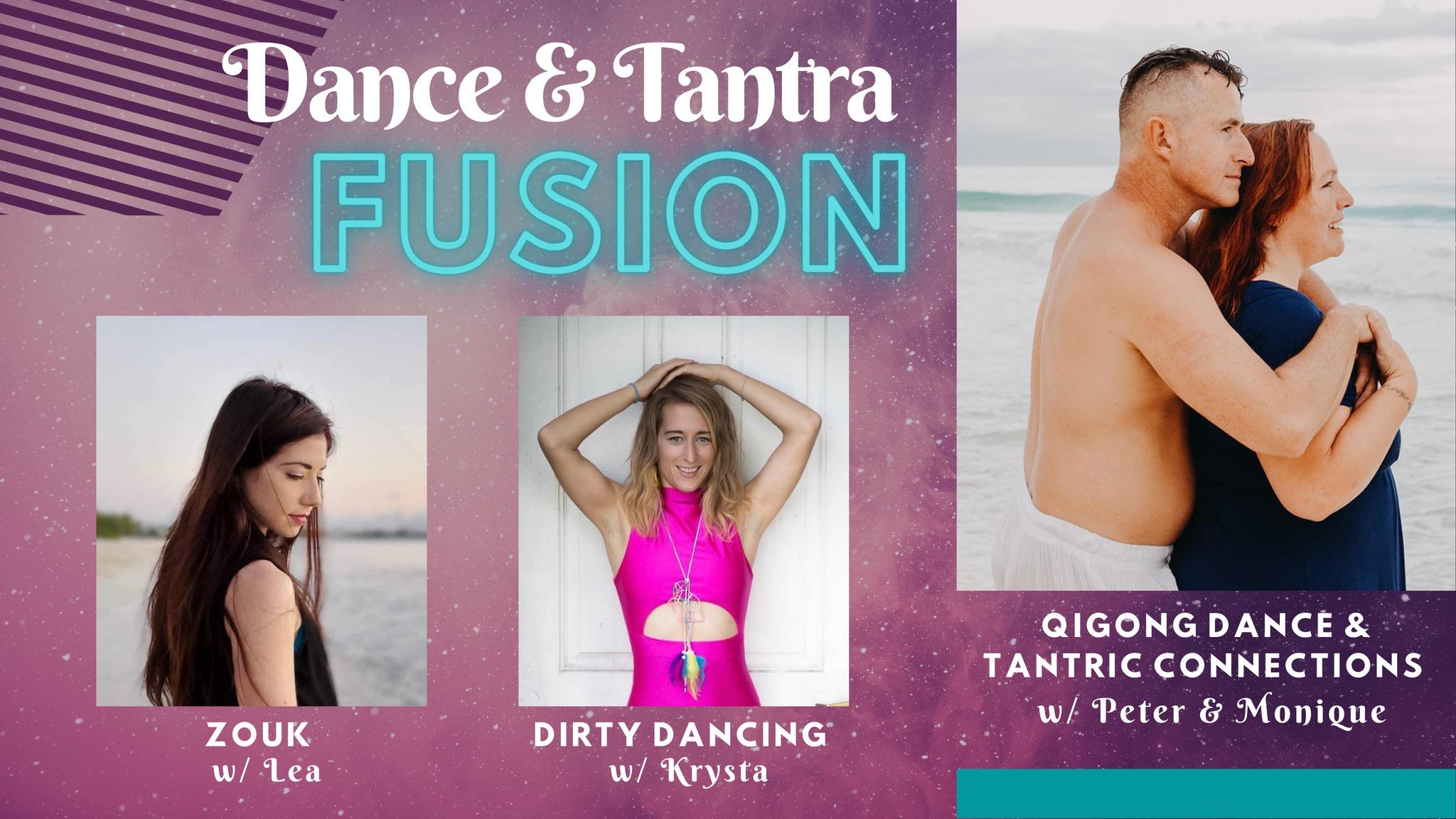Dance and Tantra Fusion w/ Zouk, Dirty Dancing, Qigong & Tantric Connection