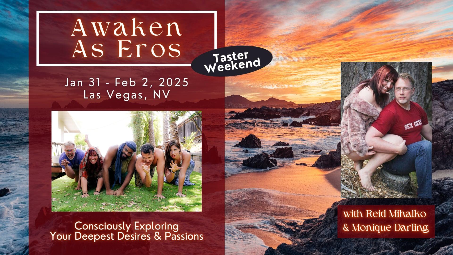 Vegas Awaken as Eros Taster Weekend Immersion with Reid Mihalko & Monique D
