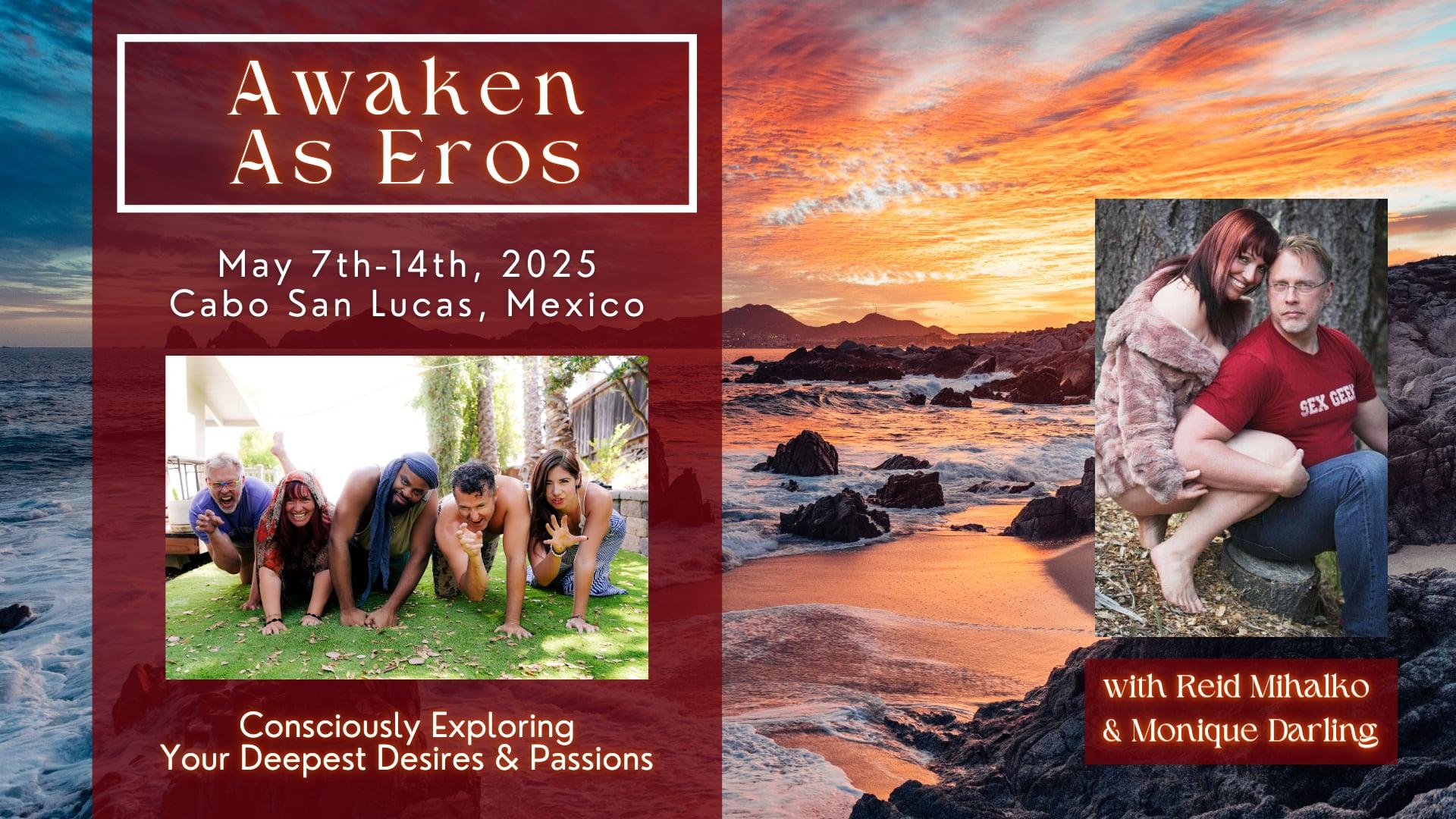 Awaken As Eros An Erotic Laboratory w/ Monique Darling and Reid Mihalko